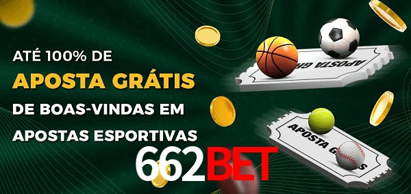 662Bet Ate 100% de Aposta Gratis
